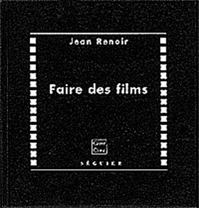 Couverture du livre Faire des films - de Jean Renoir