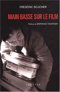 Couverture du livre Main basse sur le film par Frédéric Sojcher