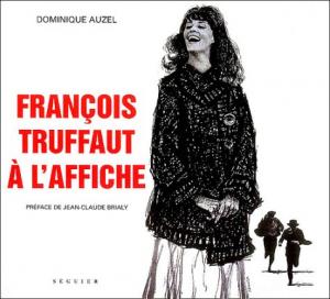 Couverture du livre François Truffaut à l'affiche par Dominique Auzel