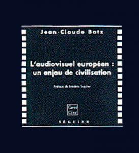 Couverture du livre L'Audiovisuel européen - de Jean-Claude Batz