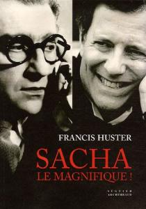 Couverture du livre Sacha le Magnifique ! par Francis Huster