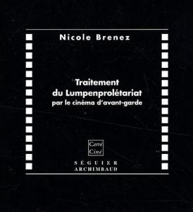 Cover of the book Traitement du Lumpenprolétariat par le cinéma d'avant-garde - by Nicole Brenez