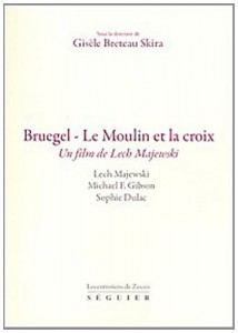 Couverture du livre Bruegel - Le moulin et la croix - de Gisèle Breteau Skira