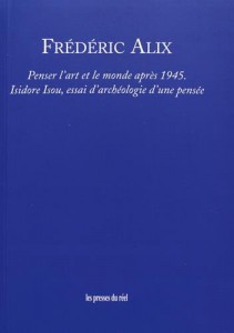 Couverture du livre Penser l'art et le monde après 1945 - de Frédéric Alix