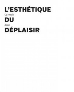 Cover of the book L'Esthétique du déplaisir - by Carmelo Bene