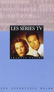 Couverture du livre Les Séries TV - de Francis Valéry