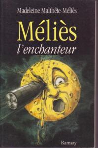Couverture du livre Méliès l'enchanteur - de Madeleine Malthête-Méliès