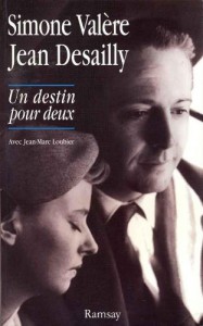 Couverture du livre Un destin pour deux par Simone Valère, Jean Desailly et Jean-Marc Loubier