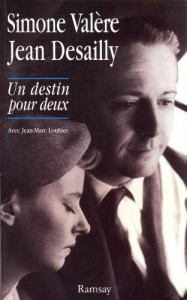 Couverture du livre Un destin pour deux - de Simone Valère, Jean Desailly et Jean-Marc Loubier