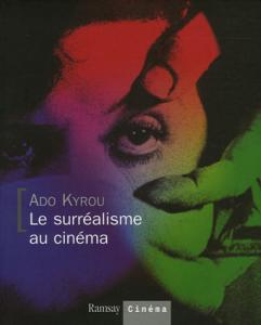 Couverture du livre Le Surréalisme au cinéma - de Ado Kyrou