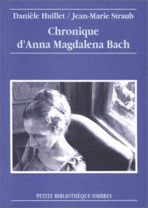 Couverture du livre Chronique d'Anna Magdalena Bach par Jean-Marie Straub et Danièle Huillet