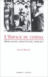 Couverture du livre L'Espace du cinéma - de Louis Seguin