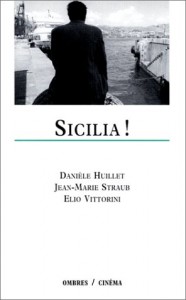 Couverture du livre Sicilia! - de Danièle Huillet, Jean-Marie Straub et Elio Vittorini