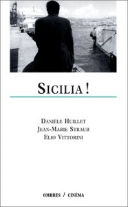 Couverture du livre Sicilia! par Danièle Huillet, Jean-Marie Straub et Elio Vittorini