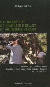 Couverture du livre L'étrange cas de Madame Huillet de Monsieur Straub par Philippe Lafosse