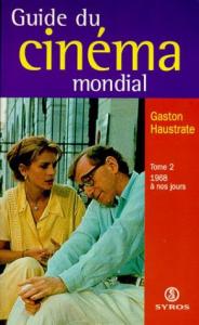 Couverture du livre Guide du cinéma mondial tome 2 - de Gaston Haustrate