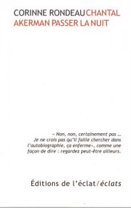 Couverture du livre Chantal Akerman, passer la nuit - de Corinne Rondeau