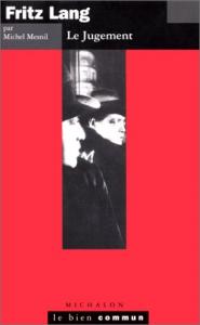 Couverture du livre Fritz Lang, le jugement par Michel Mesnil