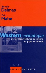 Couverture du livre Western médiatique par Benoît Delmas et Eric Mahé