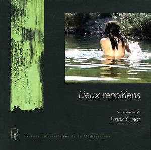 Couverture du livre Lieux renoiriens par Collectif dir. Frank Curot