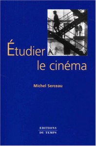 Couverture du livre Etudier le cinéma par Michel Serceau