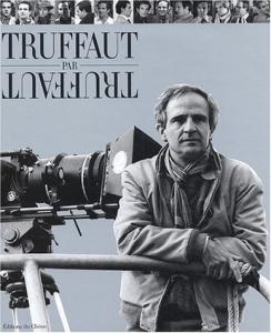 Couverture du livre Truffaut par Truffaut par Dominique Rabourdin et François Truffaut
