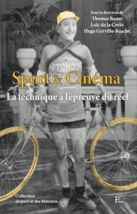 Couverture du livre Sport et cinéma par Collectif dir. Thomas Bauer, Loïc de La Croix et Hugo Gerville-Réache