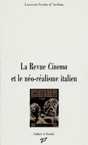 Couverture du livre La Revue Cinéma et le néo-réalisme italien - de Laurent Scotto d'Ardino