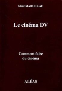 Couverture du livre Le Cinéma DV par Marc Marcillac