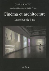 Couverture du livre Cinéma et architecture par Clotilde Simond et Sophie Paviol