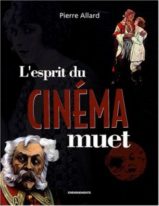 Couverture du livre L'Esprit du cinéma muet par Pierre Allard