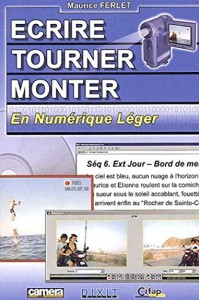 Couverture du livre Ecrire, tourner, monter, en numérique léger - de Maurice Ferlet