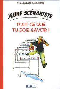 Couverture du livre Jeune scénariste, tout ce que tu dois savoir ! - de Frédéric Davoust et Christelle George
