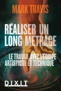 Couverture du livre Réaliser un long métrage - de Mark Travis