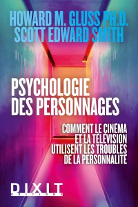 Couverture du livre La psychologie des personnages par Howard M Gluss et Scott Edward Smith