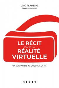 Couverture du livre Le récit dans la réalité virtuelle par Loïc Flameng