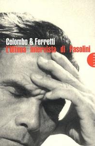 Couverture du livre L'Ultima intervista di Pasolini par Furio Colombo et Gian Carlo Ferretti