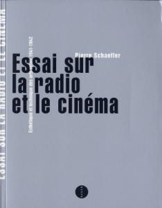 Couverture du livre Essai sur la radio et le cinéma par Pierre Schaeffer