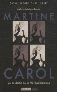 Couverture du livre Martine Carol - de Dominique Choulant