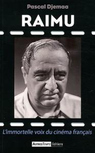 Couverture du livre Raimu - de Pascal Djemaa