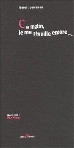 Couverture du livre Ce matin, je me réveille encore... - de Laurent Gervereau