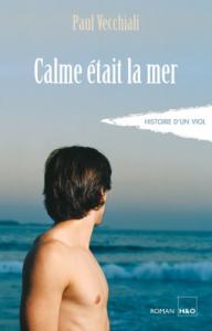Couverture du livre Calme était la mer - de Paul Vecchiali
