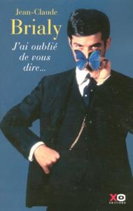 Couverture du livre J'ai oublié de vous dire... - de Jean-Claude Brialy