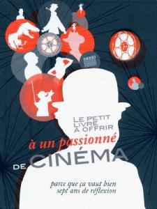 Cover of the book Le Petit Livre à offrir à un passionné de cinéma - by Bernard Skira