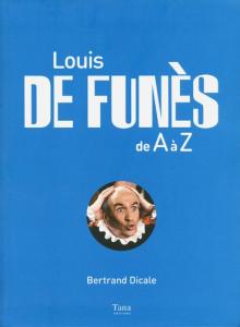 Couverture du livre Louis de Funès de A à Z par Bertrand Dicale