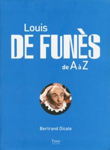 Cover of the book Louis de Funès de A à Z - by Bertrand Dicale