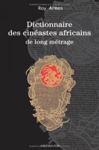 Couverture du livre Dictionnaire des cinéastes africains de long métrage par Roy Armes