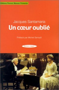 Couverture du livre Un cœur oublié - de Jacques Santamaria