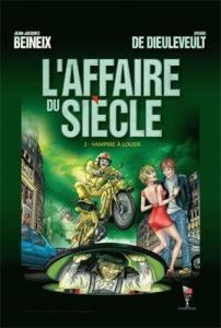 Couverture du livre L'Affaire du siècle, tome 2 - de Jean-Jacques Beineix et Bruno de Dieuleveult