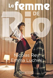 Couverture du livre La Femme de Rio par Nicolas Rey et Emma Luchini